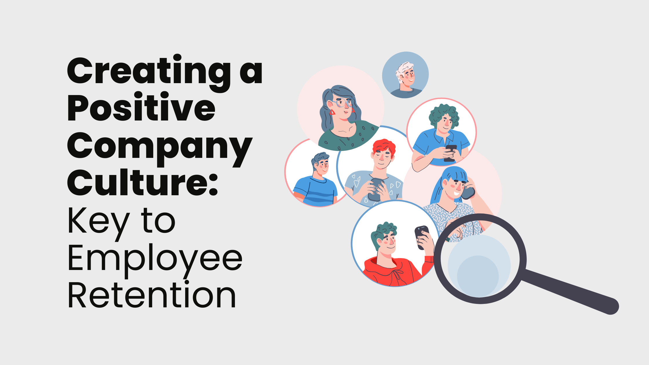 You are currently viewing Creating a positive company culture : A key to employee retention