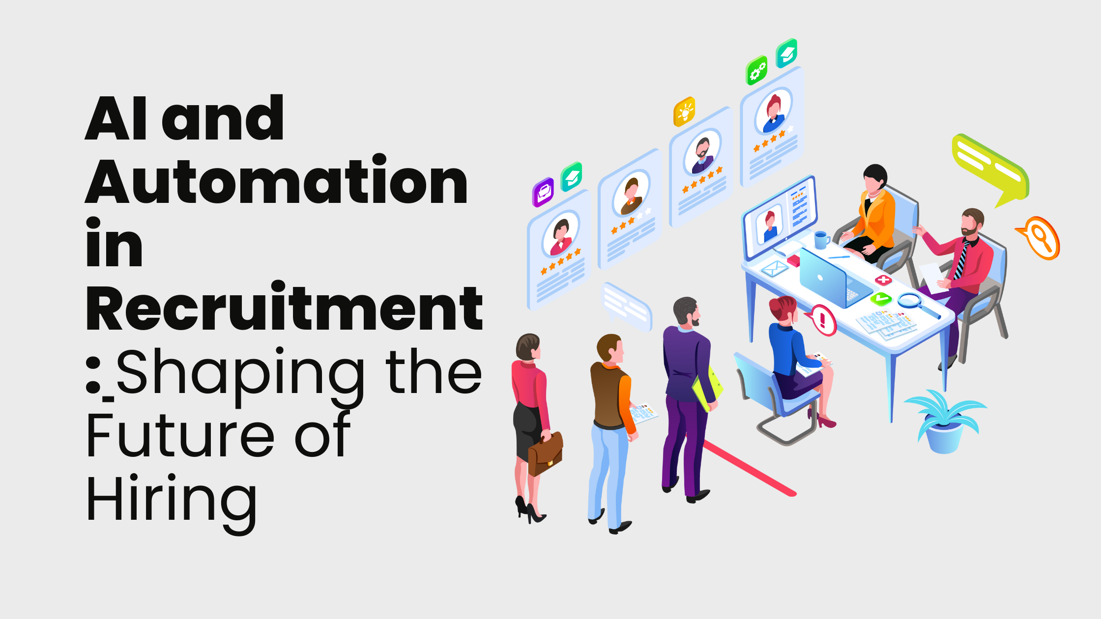 Read more about the article AI and Automation in Recruitment: Shaping the Future of Hiring